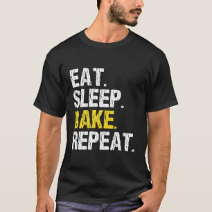 Essen Schlafkuchen Wiederholen Backbäcker Coole Bä T-Shirt