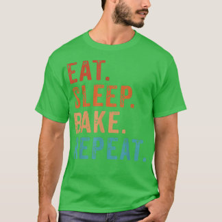 Essen Schlafkuchen Wiederholen Vintage Funny Baker T-Shirt