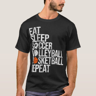 Essen Schlafsoccer Volleyball Basketball wiederhol T-Shirt