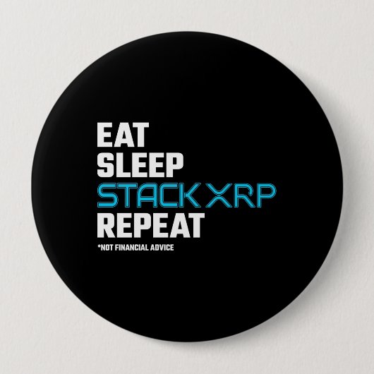 Essen Schlafstapel Funny XRP Crypto Zitat Meme Button (Vorderseite)