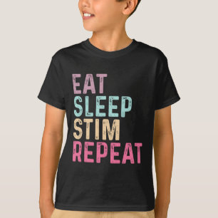 Essen Schlafstim Wiederholung Autismus Bewusstsein T-Shirt