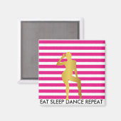 Essen Schlaftanz Wiederholen rosa Streifen Cabaret Magnet (Vorderseite/Rückseite)