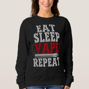 Essen Schlafversuch Vape Wiederholung Vape für Män Sweatshirt