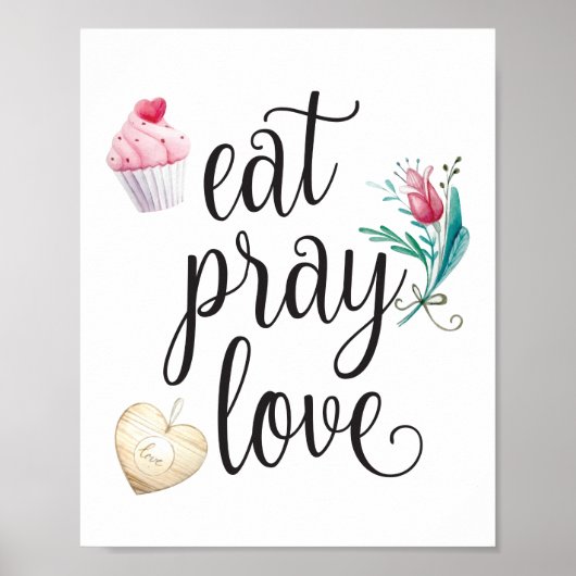 Essen Sie beten Liebe Inspiration Typografie Zitat Poster (Vorne)