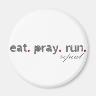 essen Sie. beten Sie. laufen Sie. Magnet