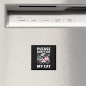 Essen Sie bitte nicht meine Katze Funny Strange Ne Magnet (In Situ (Geschirrspüler))