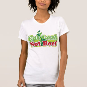 Essen Sie Blatt-nicht Rindfleisch T-Shirt