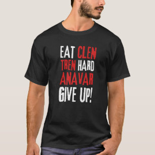 Essen Sie Clen, lustige Steroide Tren Lover Anabol T-Shirt