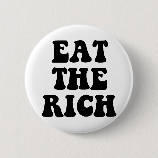 Essen Sie das reiche Occupy Wall Street Button (Vorderseite)
