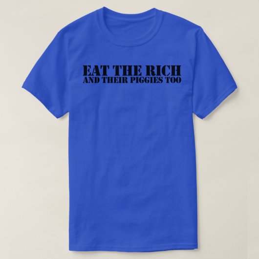 Essen Sie das reiche Schwarz 5 T-Shirt (Design vorne)