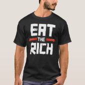 ESSEN SIE DEN REICHEN T-Shirt (Vorderseite)
