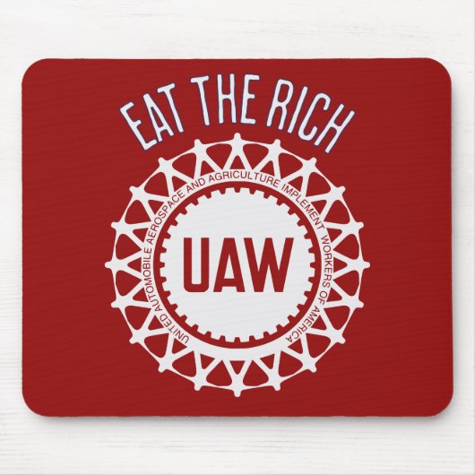 Essen Sie den reichen UAW-Streit Mousepad (Vorne)