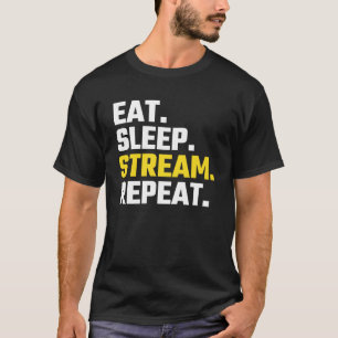 Essen Sie den Schlafstream Wiederholung. T-Shirt