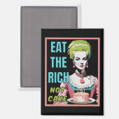 Essen Sie die Reichen, nicht Kuchen Magnet (Vorderseite/Rückseite)