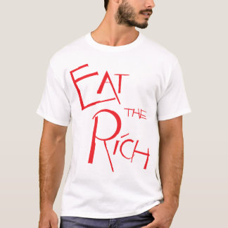 ESSEN SIE DIE RICH UNisex T-Shirt