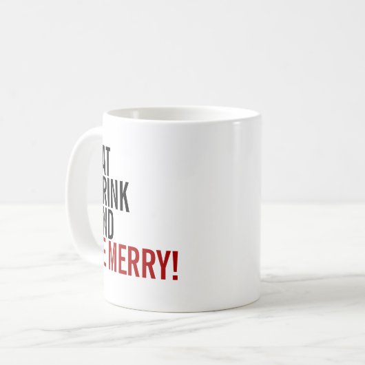 Essen Sie Drink & Be Mercury Holiday Coffee Tasse (Vorderseite Links)
