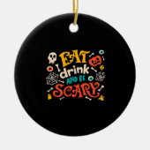 Essen Sie Drink und Beängstigend Halloween Design  Keramik Ornament (Vorne)