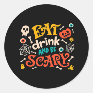 Essen Sie Drink und Beängstigend Halloween Design Runder Aufkleber