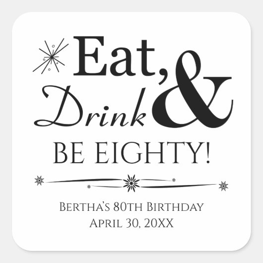 Essen Sie Drink und seien Sie achtzig Retro 80. Ge Quadratischer Aufkleber (Vorderseite)
