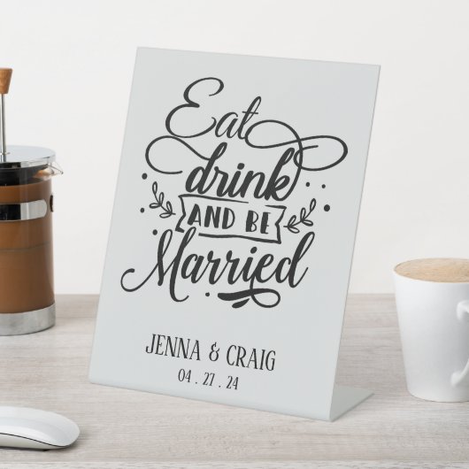Essen Sie Drink und Verheiratete Hochzeit. Sockelschild (In SItu)
