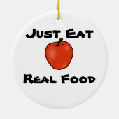 Essen Sie einfach wirkliche Nahrung Keramik Ornament (Hinten)