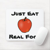 Essen Sie einfach wirkliche Nahrung Mousepad (Mit Mouse)