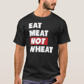 Essen Sie Fleisch-nicht Weizen T-Shirt (Vorderseite)
