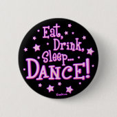 Essen Sie Getränk-Schlaf-Tanz-Knöpfe Button (Vorderseite)