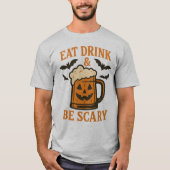 ESSEN SIE GETRÄNK UND BEÄNGSTIGEND SEIN - Funny Ha T-Shirt (Vorderseite)