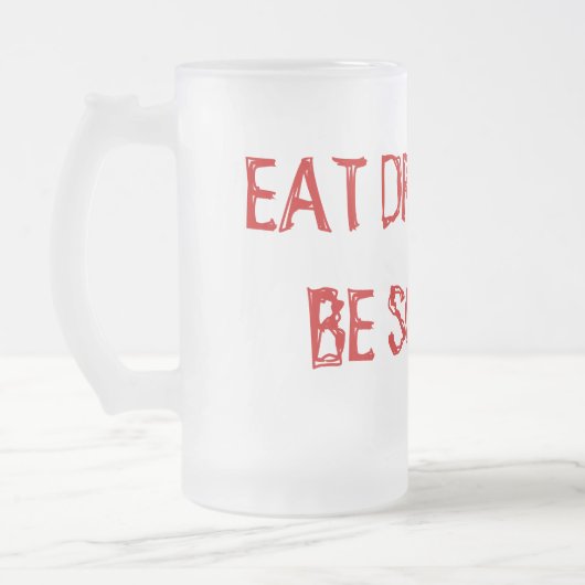 ESSEN SIE GETRÄNK UND SEIEN SIE BEÄNGSTIGEND! MATTGLAS BIERGLAS (Links)