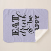 Essen Sie, Getränk und seien Sie glücklich Sherpadecke (Vorderseite (Horizontal))