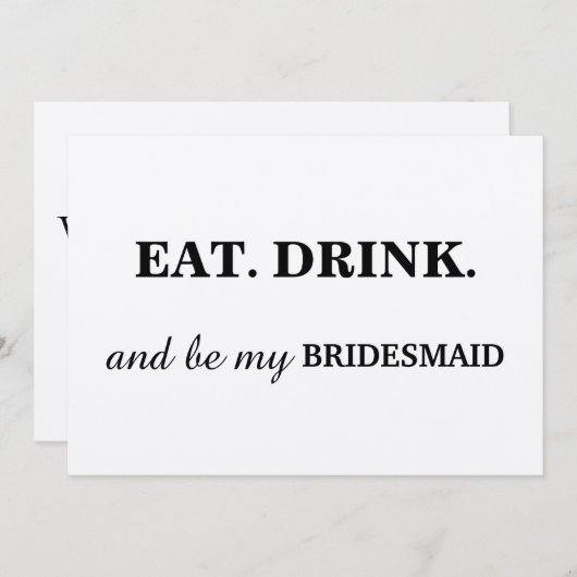Essen Sie GETRÄNK und seien Sie meine BRIDESMAID K Einladung (Vorne/Hinten)