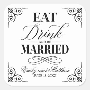 Essen Sie Getränk und seien Sie verheiratetes Quadratischer Aufkleber