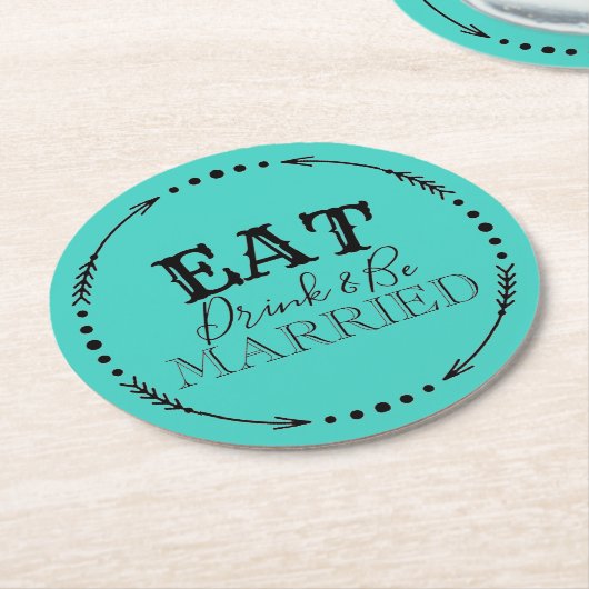 ESSEN SIE GETRÄNK UND SIND VERHEIRATET RUNDER PAPPUNTERSETZER (Angewinkelt)