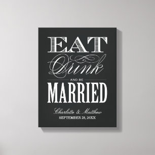 ESSEN SIE GETRÄNK UND SIND VERHEIRATET   WEDING-LE LEINWANDDRUCK