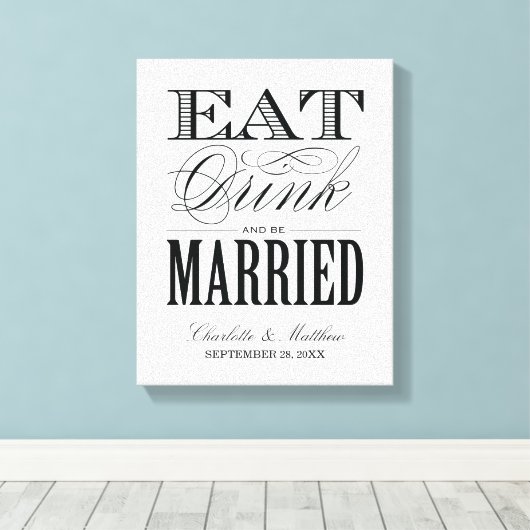 ESSEN SIE GETRÄNK UND SIND VERHEIRATET | WEDING-LE LEINWANDDRUCK (Insitu (Holzboden))