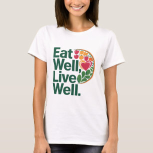 Essen Sie gut leben Motivierend Zitate T-Shirt