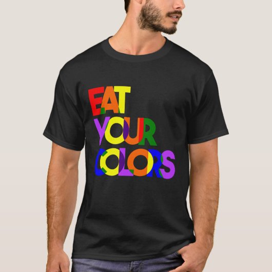 Essen Sie Ihr Farbe-Mutiges T-Shirt (Vorderseite)