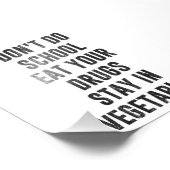 Essen Sie Ihre Drogen nicht in der Schule in Gemüs Fotodruck (Ecke)