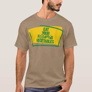 Essen Sie Ihre Gemüse Funny Feinschmecker Vegetari T-Shirt