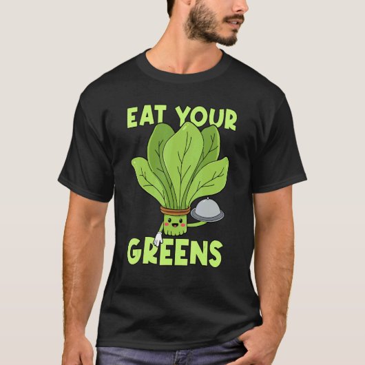 Essen Sie Ihre Grüntöne Kale Spinach T-Shirt (Vorderseite)