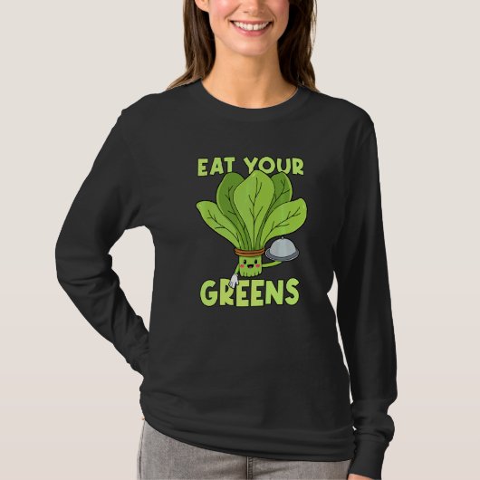 Essen Sie Ihre Grüntöne Kale Spinach T-Shirt (Vorderseite)
