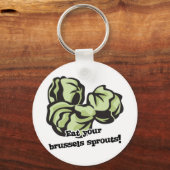Essen Sie Ihre Rosenkohl Schlüsselanhänger (Vorderseite)