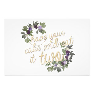 Essen Sie Ihren Kuchen und essen Sie ihn Fotodruck