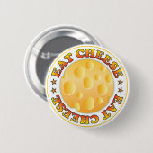 Essen Sie Käse Button (Vorne & Hinten)