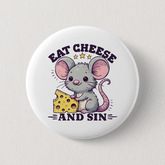 Essen Sie Käse und Sin Button (Vorderseite)