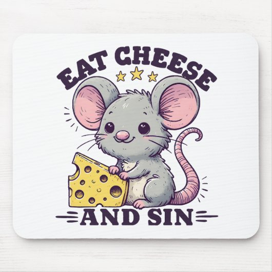 Essen Sie Käse und Sin Mousepad (Vorne)