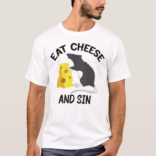 Essen Sie Käse und Sin T-Shirt (Vorderseite)