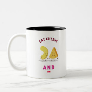 Essen Sie Käse und Sin Zweifarbige Tasse