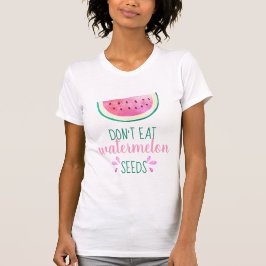 Essen Sie kein Watermelon Seeds Funny Maternity Sh T-Shirt (Vorderseite)